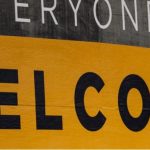 Everyone is Welcome